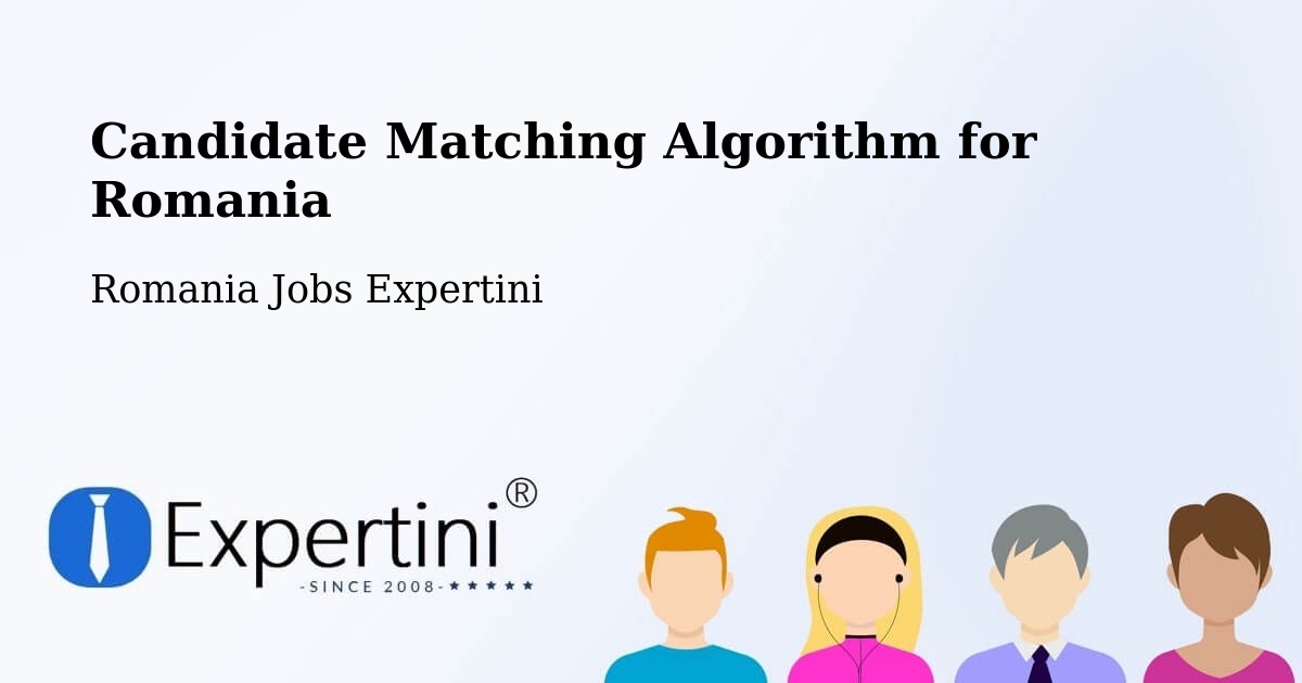 Candidate Matching Algorithm Overview – Bârgău - Romania Jobs Expertini