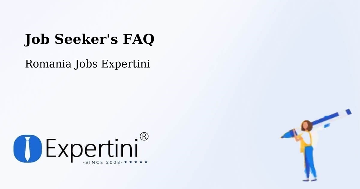 Job Seeker FAQ – Bârgău - Romania Jobs Expertini