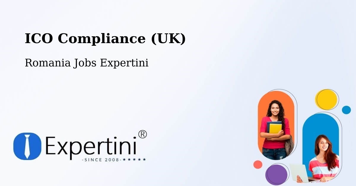 UK Data Protection & ICO Compliance – Bârgău - Romania Jobs Expertini