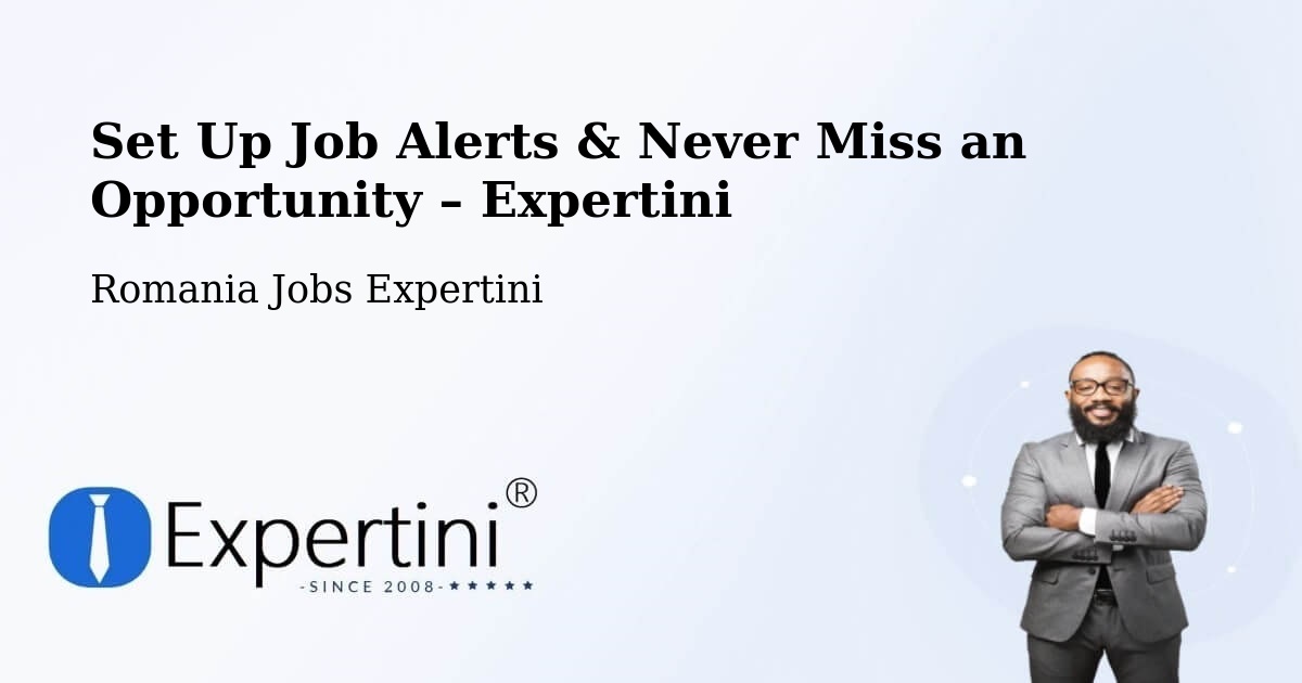 Job Alerts Guide – Get Notified About New Jobs in Bârgău - Bârgău, Romania Jobs Expertini