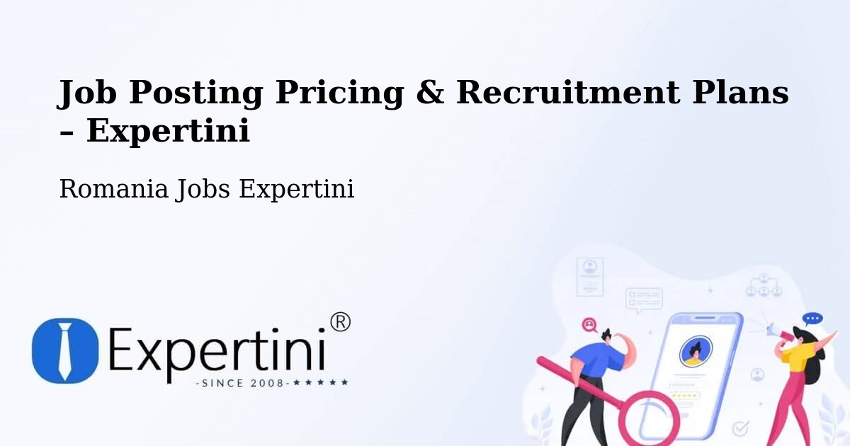 Job Posting Pricing & Recruitment Plans – Bârgău - Bârgău, Romania Jobs Expertini
